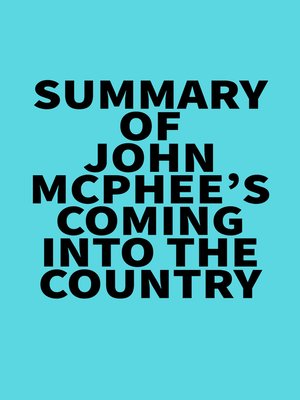 cover image of Summary of John McPhee's Coming into the Country